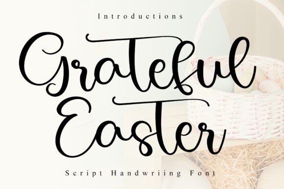 Grateful Easter: A Script Font for Authentic Branding