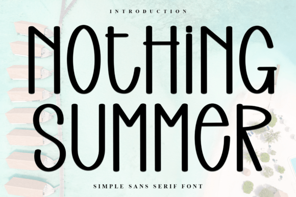 Nothing Summer: A Quirky Typeface for Modern Editorial Design