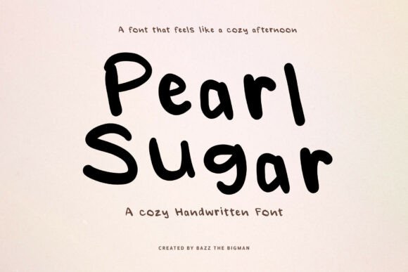 Pearl Sugar: A Handwritten Typeface for Warm Editorial Design
